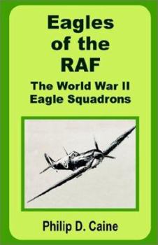 Paperback Eagles of the RAF: The World War II Eagle Squadrons Book