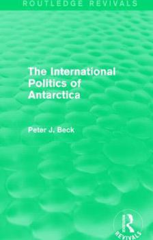 The International Politics of Antarctica