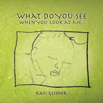 Paperback What Do You See When You Look at Me... Book