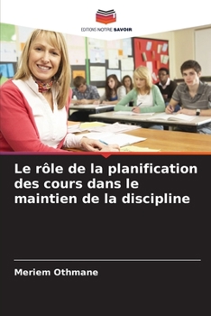 Paperback Le rôle de la planification des cours dans le maintien de la discipline [French] Book