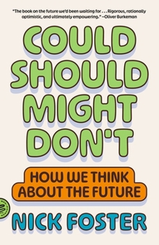 Paperback Could Should Might Don't: How We Think about the Future Book
