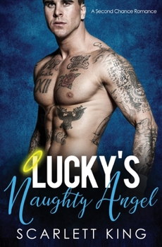 Paperback Lucky's Naughty Angel: A Second Chance Romance Book