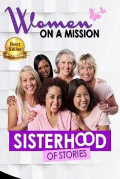 Women on A Mission: Sisterhood of Stories