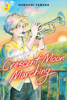 Hardcover Crescent Moon Marching (Volume 2) Book