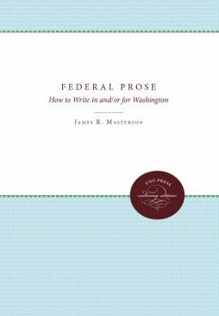 Paperback Federal Prose: How to Write in and/or for Washington Book