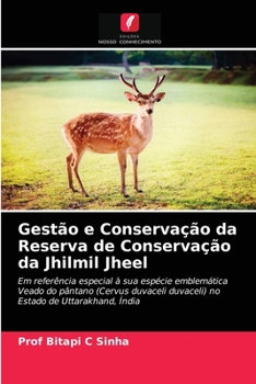 Paperback Gestão e Conservação da Reserva de Conservação da Jhilmil Jheel [Portuguese] Book