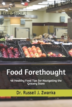 Paperback Food Forethought: 48 Healthy Food Tips for Navigating the Grocery Store Book