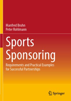Paperback Sports Sponsoring: Requirements and Practical Examples for Successful Partnerships Book