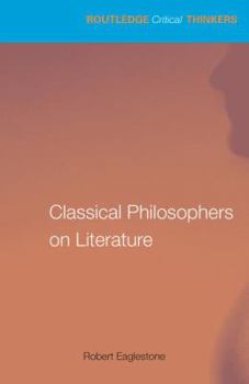 Paperback Classical Philosophers on Literature: Plato, Aristotle, Longinus Book