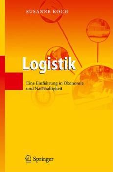 Paperback Logistik: Eine Einführung in Ökonomie Und Nachhaltigkeit [German] Book