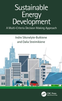 Hardcover Sustainable Energy Development: A Multi-Criteria Decision Making Approach Book