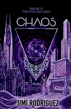Chaos - Book #1 of the From Chaos Comes Order