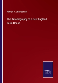 Paperback The Autobiography of a New England Farm-House Book