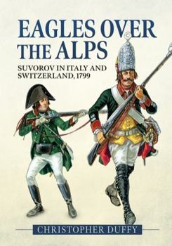 Paperback Eagles Over the Alps: Suvorov in Italy and Switzerland, 1799 Book