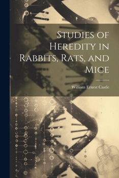 Paperback Studies of Heredity in Rabbits, Rats, and Mice Book