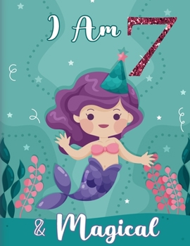 Paperback I am 7 & Magical: Birthday Journal Happy Birthday 7 Years Old - Journal for kids - 7 Year Old Christmas birthday gift Book