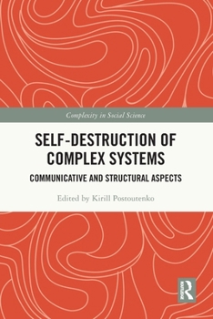 Paperback Self-Destruction of Complex Systems: Communicative and Structural Aspects Book