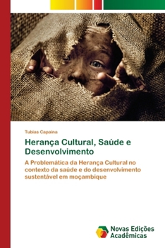 Herança Cultural, Saúde e Desenvolvimento (Portuguese Edition)