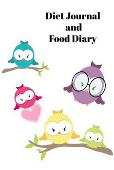 Paperback Diet Journal and Food Diary: 90 Days Food Counter and Activity Tracker with Cute Owl Cover Book