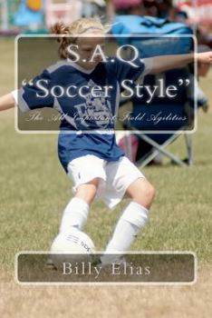 Paperback S.A.Q. "Soccer Style": The All Important Field Agilities Book