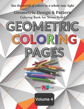 Paperback Geometric Coloring Pages: Abstract Geometric Design & Pattern, Stress Relief Coloring Book for Adults Book