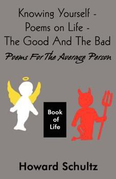 Paperback Knowing Yourself - Poems on Life - The Good and the Bad: Poems for the Average Person Book