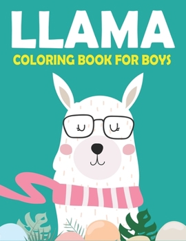 Paperback Llama Coloring Book for Boys: A Fantastic Llama Coloring Activity Book, Great Gift For Boys who loves coloring Book