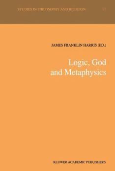 Paperback Logic, God and Metaphysics Book