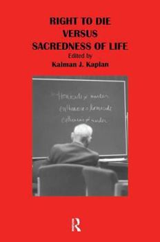 Paperback Right to Die Versus Sacredness of Life Book