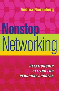 Paperback Nonstop Networking: Relationship Selling for Personal Success Book