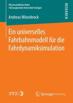Paperback Ein Universelles Fahrbahnmodell Für Die Fahrdynamiksimulation [German] Book