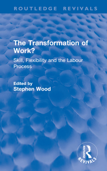 Hardcover The Transformation of Work?: Skill, Flexibility and the Labour Process Book