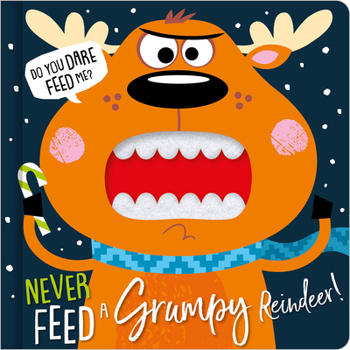 Board book Never Feed a Grumpy Reindeer Book
