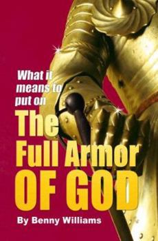 Paperback What It Means to Put on the Full Armor of God Book