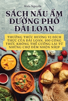Paperback Sách NẤu Ẩm ĐƯỜng PhỐ Đài Loan [Vietnamese] Book