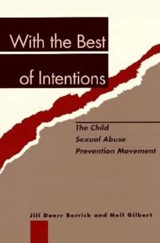 Hardcover With the Best of Intentions: The Child Sexual Abuse Prevention Movement Book