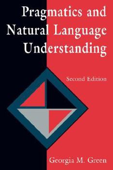 Paperback Pragmatics and Natural Language Understanding Book