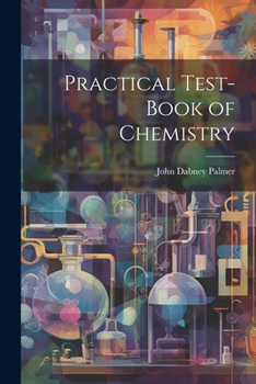 Practical test-book of chemistry