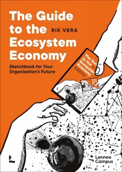 Paperback The Guide to the Ecosystem Economy: Sketchbook for Your Organization's Future Book