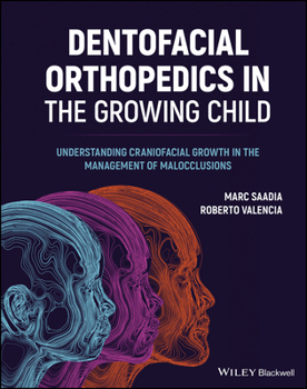 Hardcover Dentofacial Orthopedics in the Growing Child: Understanding Craniofacial Growth in the Management of Malocclusions Book