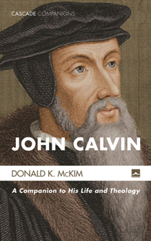 Paperback John Calvin: A Companion to His Life and Theology Book
