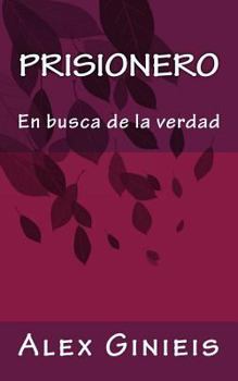 Paperback Prisionero: En busca de la verdad [Spanish] Book