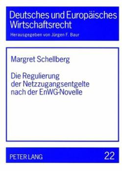 Paperback Die Regulierung Der Netzzugangsentgelte Nach Der Enwg-Novelle [German] Book