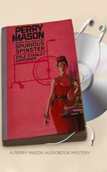 The Case of the Spurious Spinster (A Perry Mason Mystery) - Book #64 of the Perry Mason