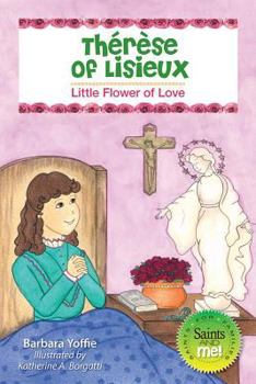 Paperback Therese of Lisieux: Little Flower of Love Book