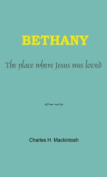 Paperback Bethany: The place where Jesus was loved Book
