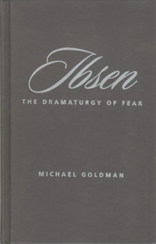 Paperback Ibsen: The Dramaturgy of Fear Book