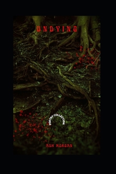 Undying: Poetry Collection