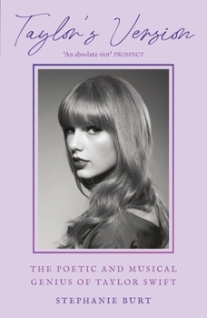 Taylor's Version: The Poetic and Musical Genius of Taylor Swift