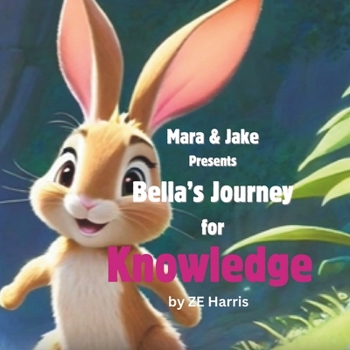 Paperback Bella's Journey for Knowledge Book